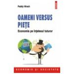 Oameni versus piete. Economia pe intelesul tuturor