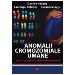 ANOMALII CROMOZOMIALE UMANE