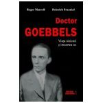 Doctor Goebbels. Viata sinistra si moartea sa