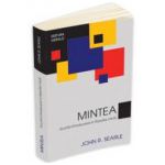 Mintea. Scurta introducere in filosofia mintii