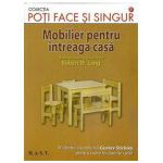 Mobilier pentru intreaga casa