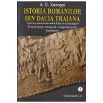 Istoria Romanilor din Dacia Traiana - Vol 1