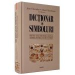 Dictionar de simboluri. Mituri, vise, obiceiuri, gesturi, forme, figuri, culori, numere