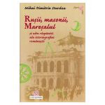 Rusii, Masonii, Maresalul si alte raspantii ale istoriografiei romanesti