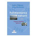 Falimentarea naturii Negarea limitelor planetei