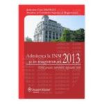 Admiterea la INM si in magistratura 2013 Ghid practic: intrebari, legislatie, teste