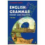 English Grammar. Theory and Practice (editia a III-a, 3 vol.)