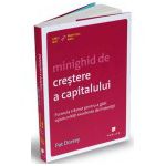 Minighid de crestere a capitalului. Formula trasnet pentru a gasi oportunitati excelente de investitii