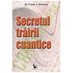 SECRETUL TRAIRII CUANTICE