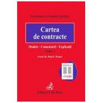 Cartea de contracte. Modele. Comentarii. Explicații. Editia 3