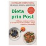 Dieta prin Post - Slăbeşte, menţine-te sănătos şi trăieşte mai mult