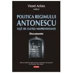 Politica Regimului Antonescu fata de cultele neoprotestante. Documente