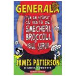 Cum am scapat cu viata de smecheri, broccoli si dealul serpilor (Generala, vol. 4)