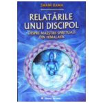 Relatarile unui discipol despre maestrii spirituali din Himalaya