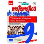 Matematica de excelenta pentru concursuri, olimpiade si centrele de excelenta. Clasa a IX-a