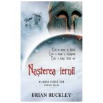 Nasterea iernii. Lumea fara zei. Cartea intai