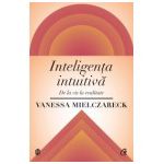 Inteligenta intuitiva. De la vis la realitate