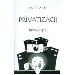 Privatizacii. Revolutia