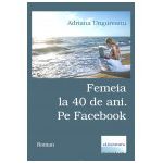 Femeia la 40 de ani. Pe Facebook