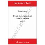 Drept civil. Succesiuni. Caiet de seminar. Editia a 2-a