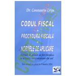Codul Fiscal. Procedura Fiscala. Normele de Aplicare