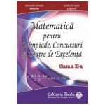 Matematica pentru Olimpiade, concursuri si centre de excelenta, pentru clasa a XI-a