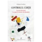 Controlul cartii. Cenzura literaturii in regimul comunist din Romania