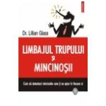 Limbajul trupului si mincinosii. Cum sa detectezi minciunile care ti se spun in fiecare zi