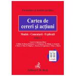 Cartea de cereri si actiuni. Modele. Comentarii. Explicatii. Editia 4