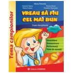 Vreau sa fiu cel mai bun clasa a I-a. (Tema campionilor) - Toate disciplinele