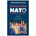 Batalia pentru NATO. Raport personal