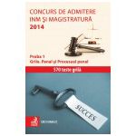 Concurs de admitere la INM si Magistratura 2014. Proba 1. Grile. Penal si Procesual penal