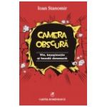 Camera obscura. Vis, imaginatie si banda desenata