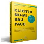 CLIENTII NU-MI DAU PACE