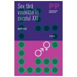 Sex fără vinovăţie în secolul XXI