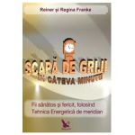 Scapă de griji în câteva minute