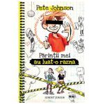 PĂRINŢII MEI AU LUAT-O RAZNA (CUM SĂ-ŢI INSTRUIEŞTI PĂRINŢII, vol 3)