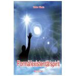 Forma - Existenta - Spirit