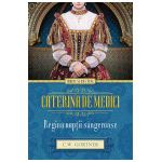 Caterina de Medici. Regina nopţii sângeroase