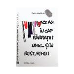 CE AU ÎN CAP BĂRBAȚII? NIMIC... ȘI ÎN REST, FEMEI!