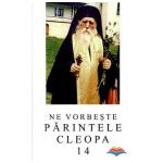 Ne vorbeste Parintele Cleopa (vol 14)