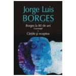 Borges la 80 de ani. Conversatii. Cartile si noaptea