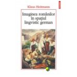 Imaginea romanilor in spatiul lingvistic german