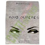 Adio, Durere!