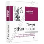 Drept privat roman. Elemente comparative cu dreptul civil si dreptul procesual civil roman contemporan