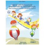 Teste de evaluare (descriptori de performanţă) Limba română-Matematică-Cunoaşterea mediului clasa I