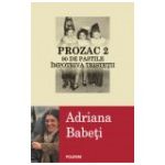 Prozac 2. 90 de pastile impotriva tristetii