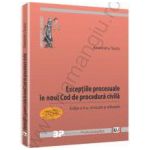 Exceptiile procesuale in noul Cod de procedura civila. Editia a 2-a