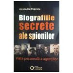 Biografiile secrete ale spionilor