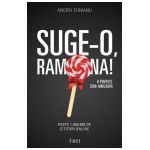 Suge-o, Ramona! O poveste semi-amuzantă